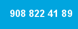 908 822 41 89
